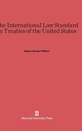 The International Law Standard in Treaties of the United States