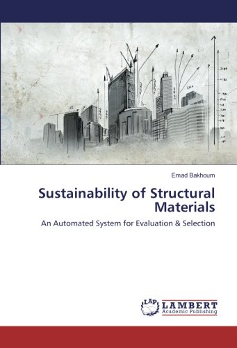 Sustainability of Structural Materials: An Automated System for Evaluation & Selection