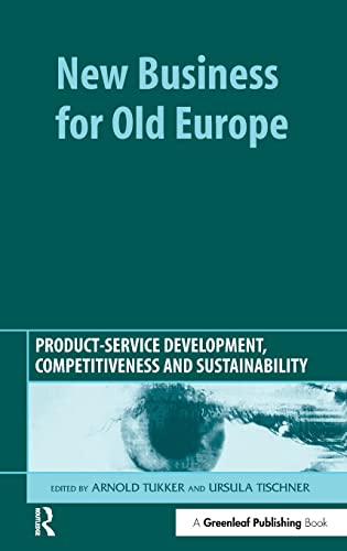 New Business for Old Europe: Product-service Development, Competitiveness and Sustainability