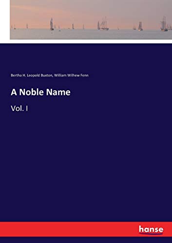 A Noble Name: Vol. I