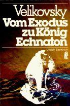 Vom Exodus zu König Echnaton. (8308 900).