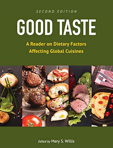 Good Taste: A Reader on Dietary Factors Affecting Global Cuisines