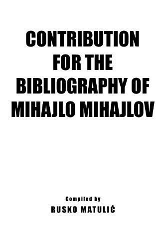 Contribution For The Bibliography of Mihajlo Mihajlov