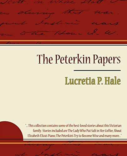 The Peterkin Papers - Lucretia P. Hale
