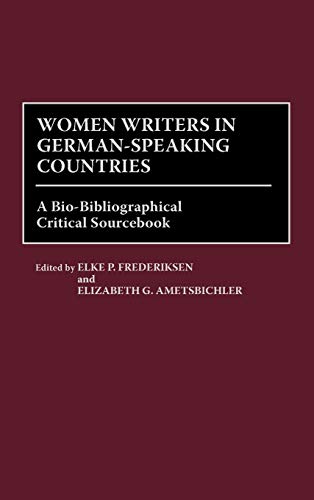 Women Writers in German-Speaking Countries: A Bio-Bibliographical Critical Sourcebook (Linguistics; 14)