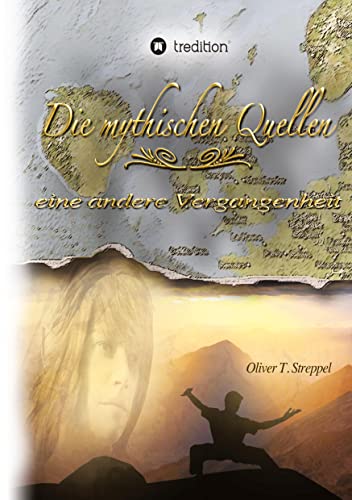 Die mythischen Quellen 2: eine andere Vergangenheit