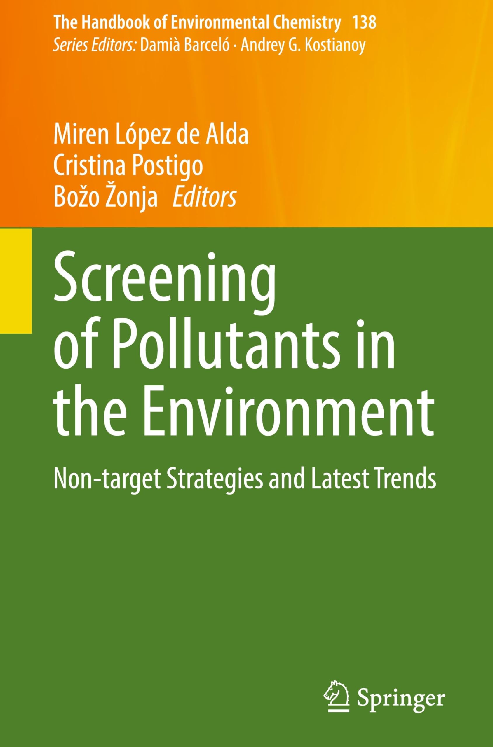 Screening of Pollutants in the Environment: Non-target Strategies and Latest Trends (The Handbook of Environmental Chemistry, 138, Band 138)