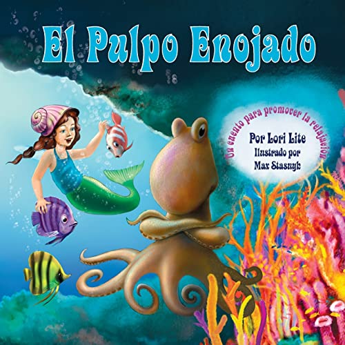 El Pulpo Enojado: Un cuento que enseña la respiración del vientre para ayudar a reducir el estrés la ira de control en los niños