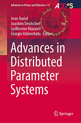 Advances in Distributed Parameter Systems (Advances in Delays and Dynamics, 14, Band 14)