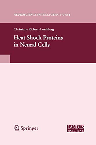 Heat Shock Proteins in Neural Cells (Neuroscience Intelligence Unit)