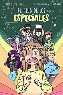 El Club de los Especiales (LITERATURA INFANTIL - Narrativa infantil)