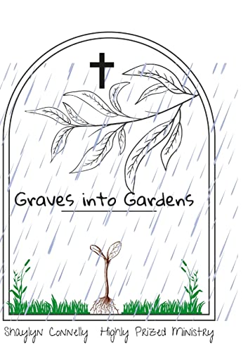 Graves into Gardens