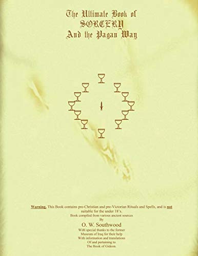 Southwood, O. W. The Ultimate Book Of Sorcery, And The Pagan Way