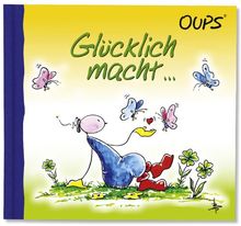 Glücklich macht: Oups Minibuch