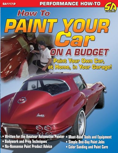 Pat Ganahl How To Paint Your Car On A Budget