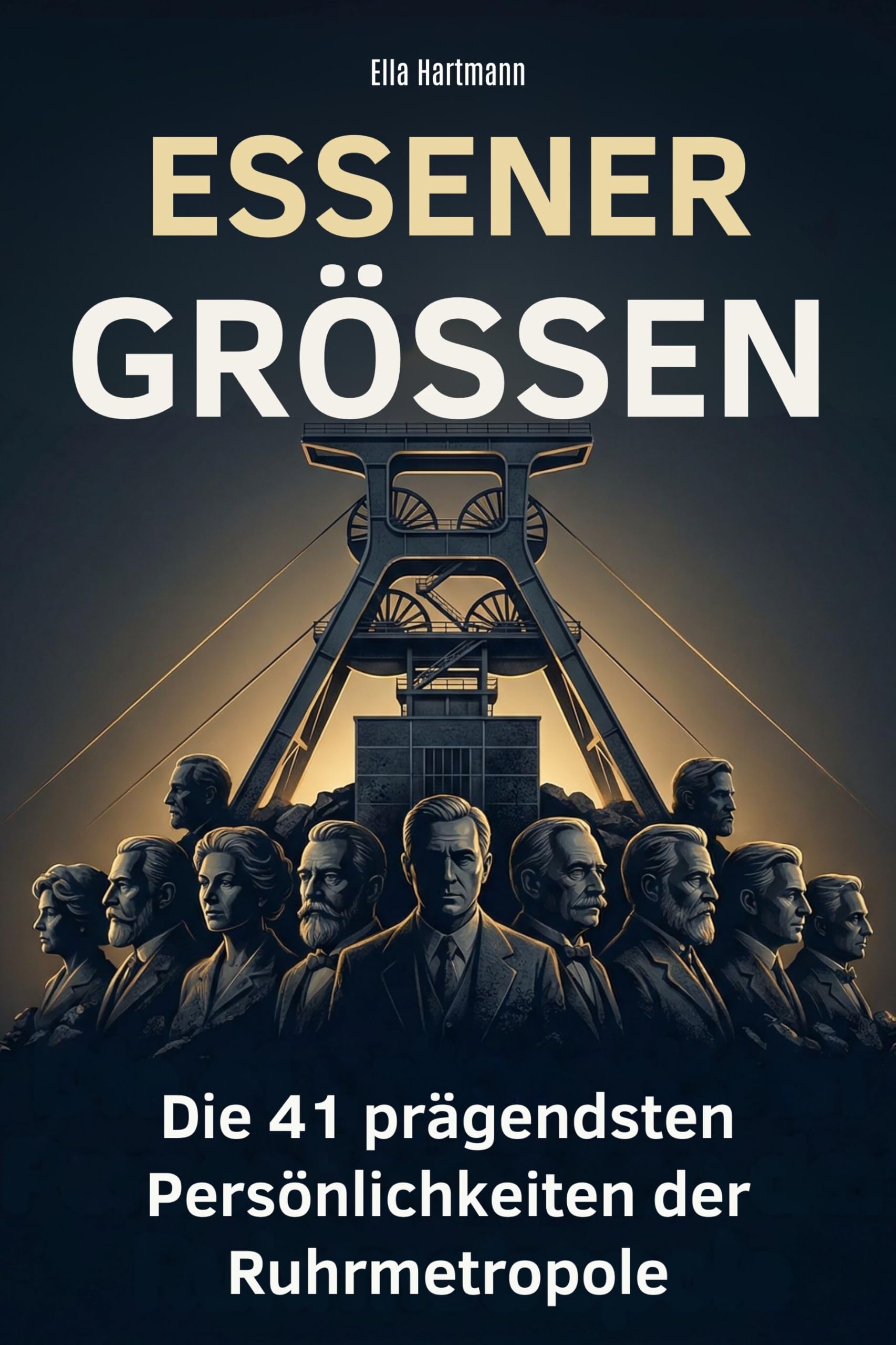 Essener Größen: Die 41 prägendsten Persönlichkeiten der Ruhrmetropole