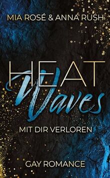 Heat Waves: Mit dir verloren - Gay Romance