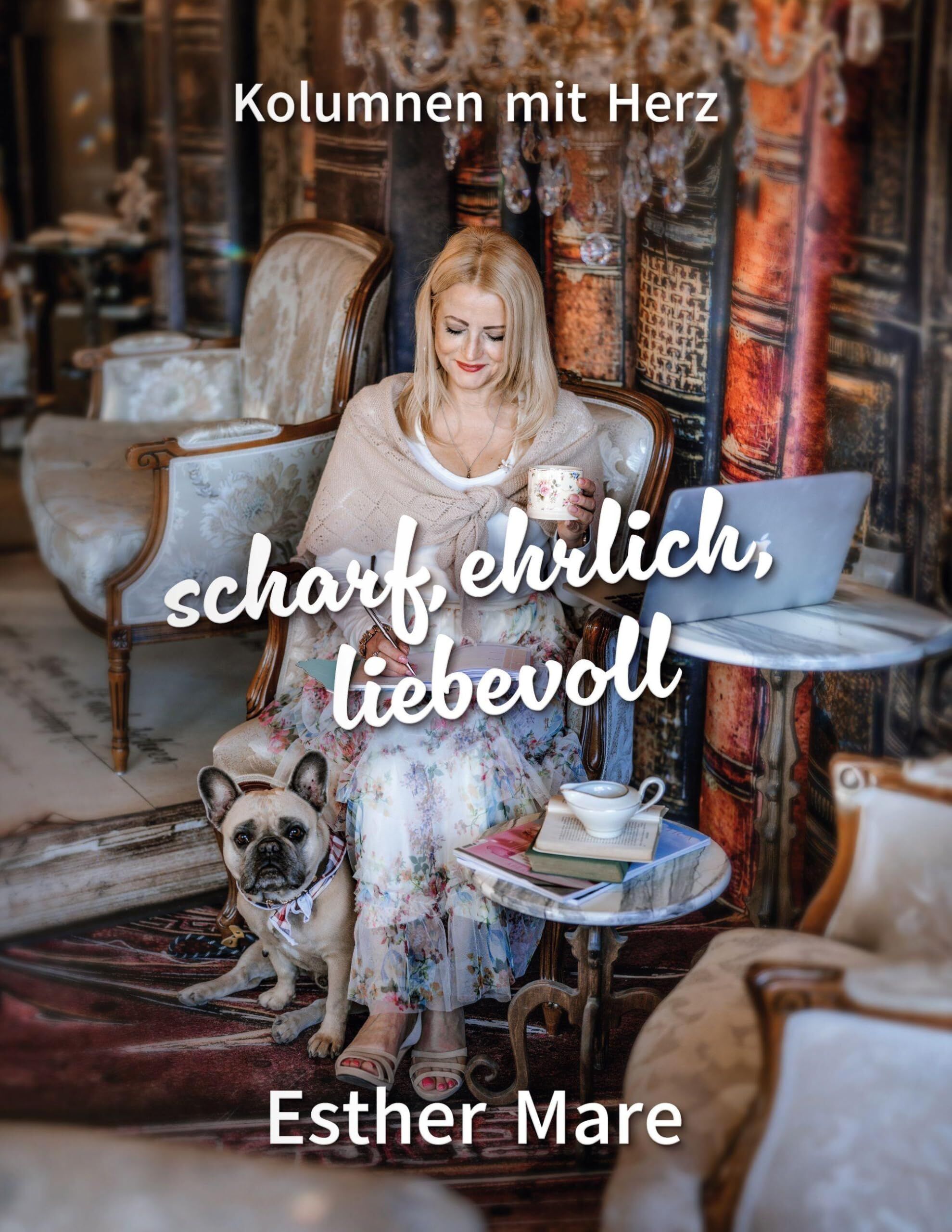 scharf, ehrlich, liebevoll
