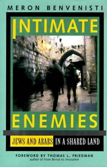 Intimate Enemies: Jews and Arabs in a Shared Land