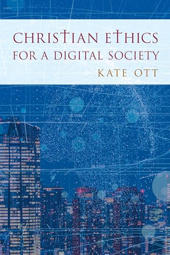 Christian Ethics for a Digital Society