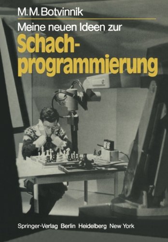 Meine neuen Ideen zur Schachprogrammierung (Informationstechnik und Datenverarbeitung)