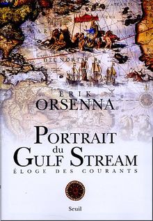 Portrait du Gulf Stream : éloge des courants : promenade