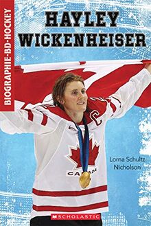 Biographie-Bd-Hockey: Hayley Wickenheiser