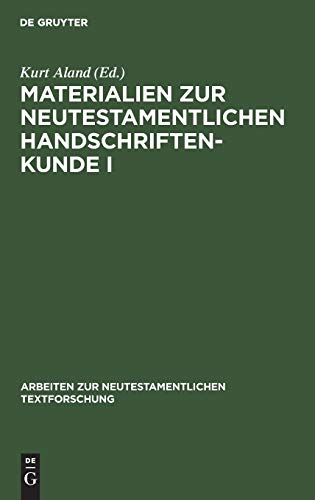 Materialien zur neutestamentlichen Handschriftenkunde I (Arbeiten zur neutestamentlichen Textforschung, 3, Band 3)