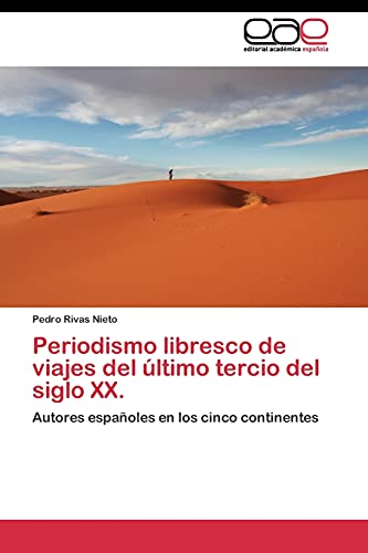 Periodismo libresco de viajes del último tercio del siglo XX.: Autores españoles en los cinco continentes