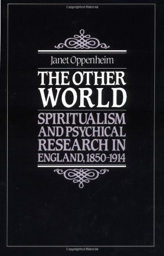The Other World: Spiritualism and Psychical Research in England, 1850-1914
