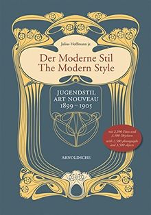 Der Moderne Stil: Jugendstil 1899 bis 1905: Jugenstil/Art Nouveau 1899-1905