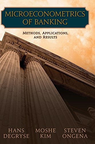 Microeconometrics of Banking: Methods, Applications, and Results