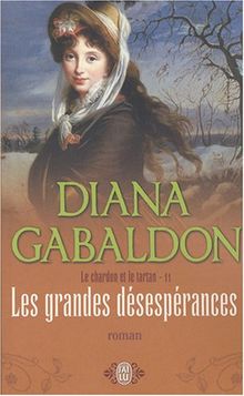 Le chardon et le tartan. Vol. 11. Les grandes désespérances