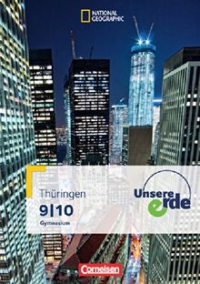 Unsere Erde - Gymnasium Thüringen: 9./10. Schuljahr - Schülerbuch