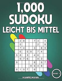 1,000 Sudoku Leicht bis Mittel: Das große Buch mit Sudokus für Erwachsene - mit Lösungen (Band 1)