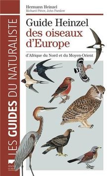 Guide Heinzel des oiseaux d'Europe, d'Afrique du Nord et du Moyen-Orient