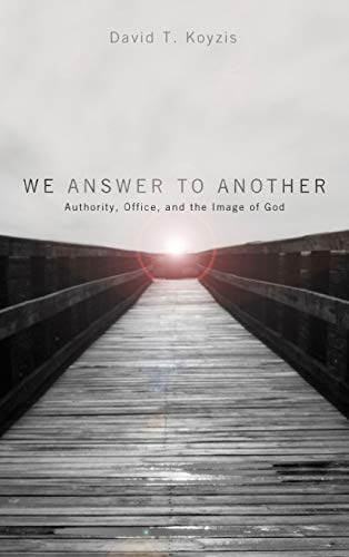 We Answer to Another: Authority, Office, and the Image of God