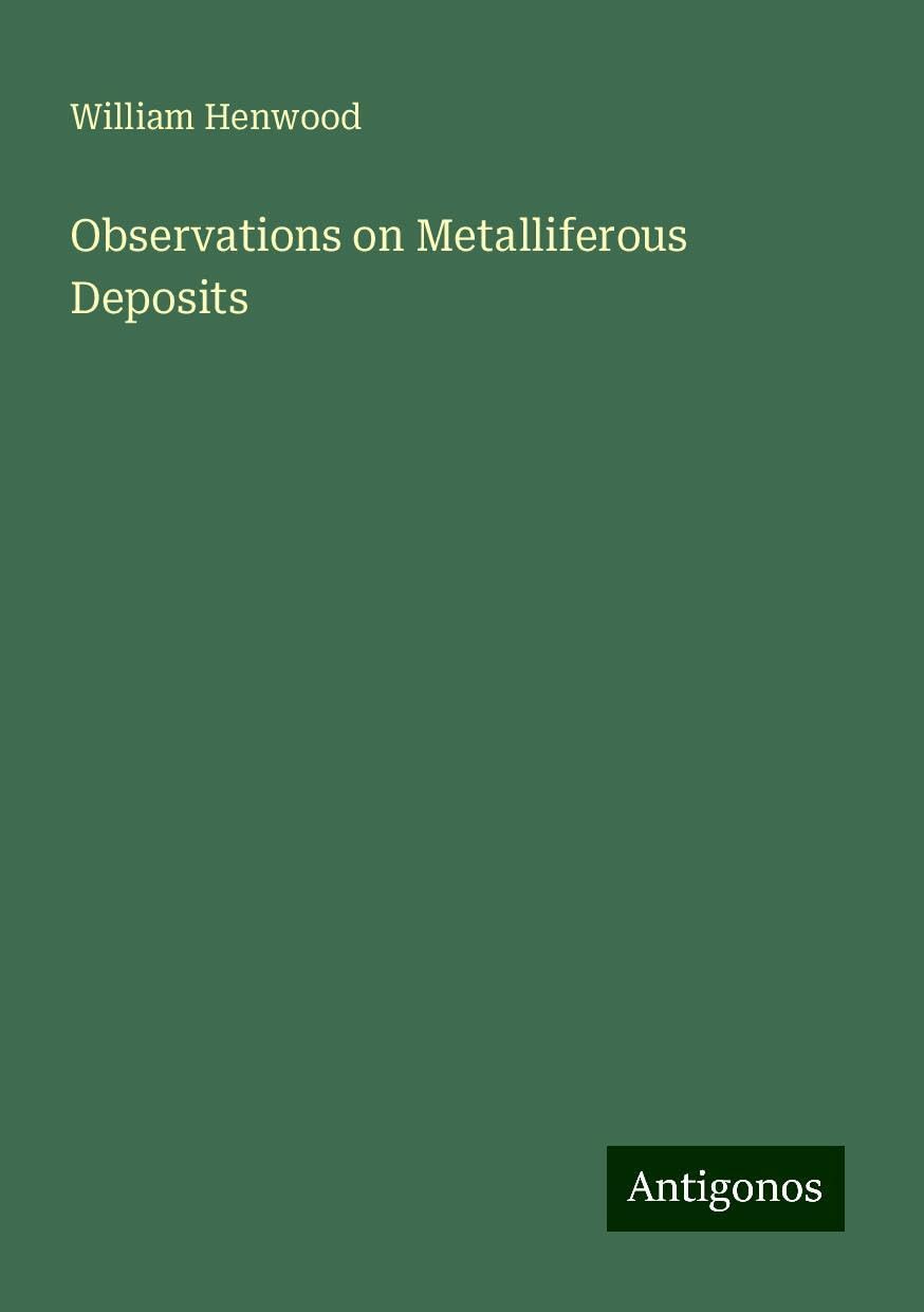Observations on Metalliferous Deposits
