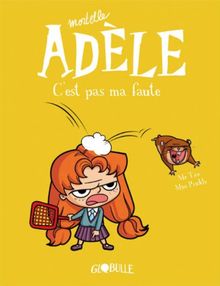 Mortelle Adèle. Vol. 3. C'est pas ma faute !