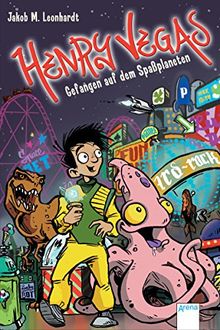 Henry Vegas (2). Gefangen auf dem Spaßplaneten