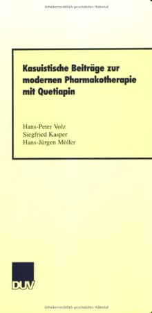 Kasuistische Beiträge zur modernen Pharmakotherapie mit Quetiapin