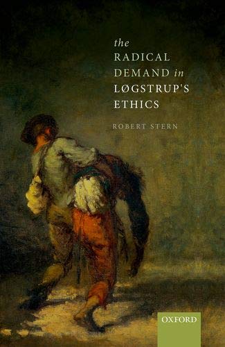 Robert Stern The Radical Demand In L¿gstrup's Ethics
