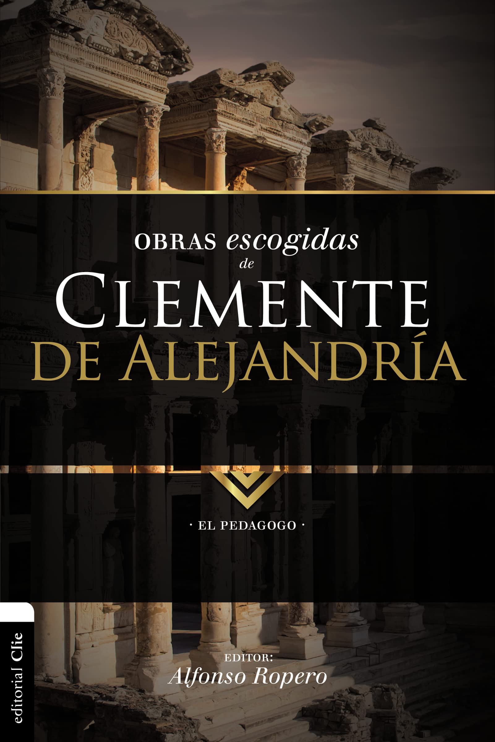 Obras escogidas de Clemente de Alejandría: El pedagogo (Colección Patristica)