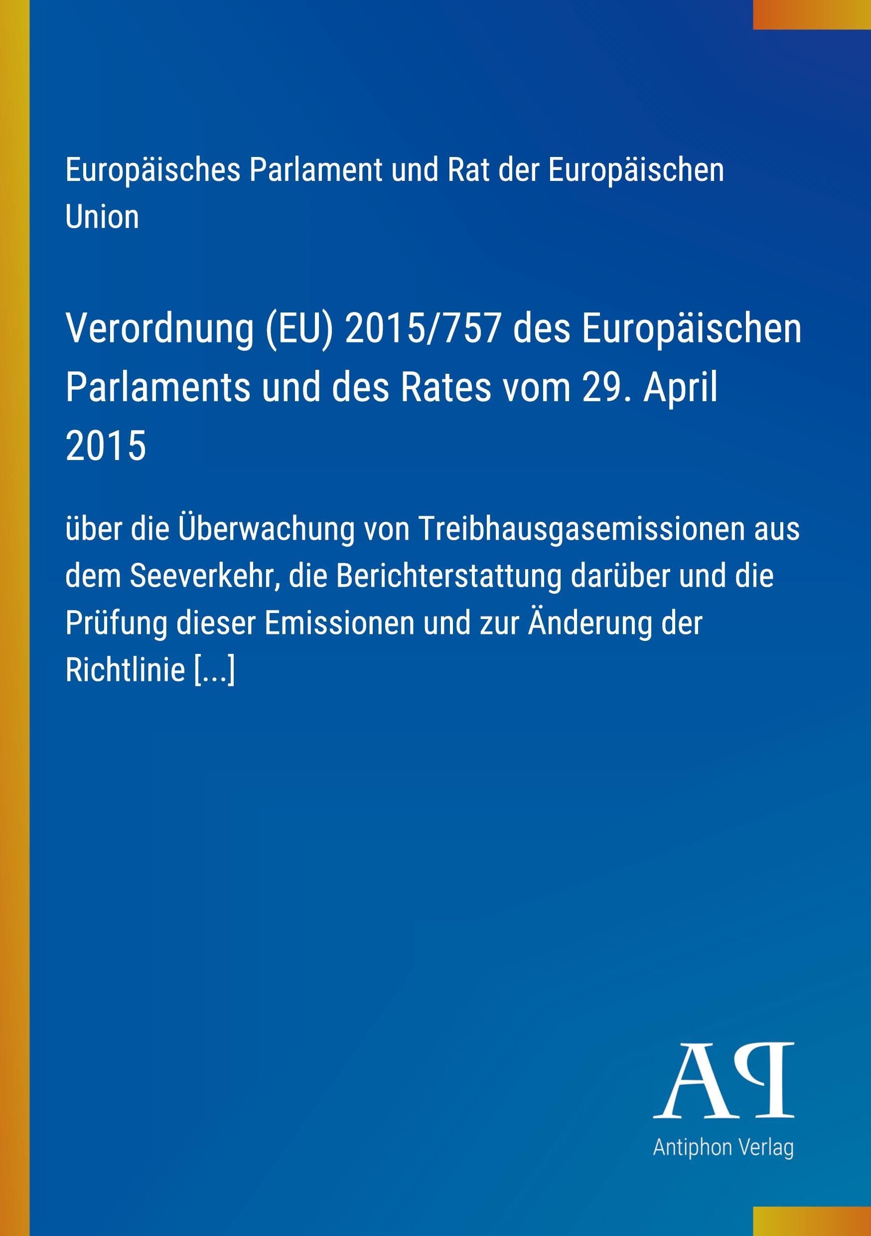 Verordnung (EU) 2015/757 des Europäischen Parlaments und des Rates vom 29. April 2015