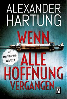 Wenn alle Hoffnung vergangen (Ein Jan-Tommen-Thriller, Band 3)