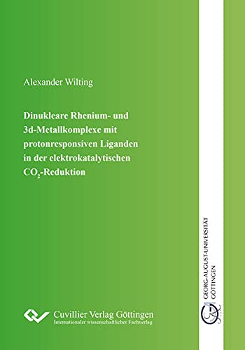 Dinukleare Rhenium- und 3d-Metallkomplexe mit protonresponsiven Liganden in der elektro-katalytischen CO2-Reduktion