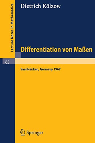 Differentiation von Maßen (Lecture Notes in Mathematics, 65, Band 65)