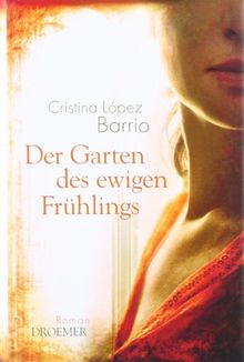 Der Garten des ewigen Frühlings: Roman