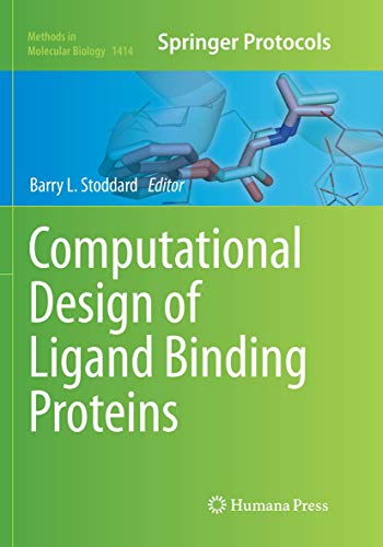 Computational Design of Ligand Binding Proteins (Methods in Molecular Biology, Band 1414)
