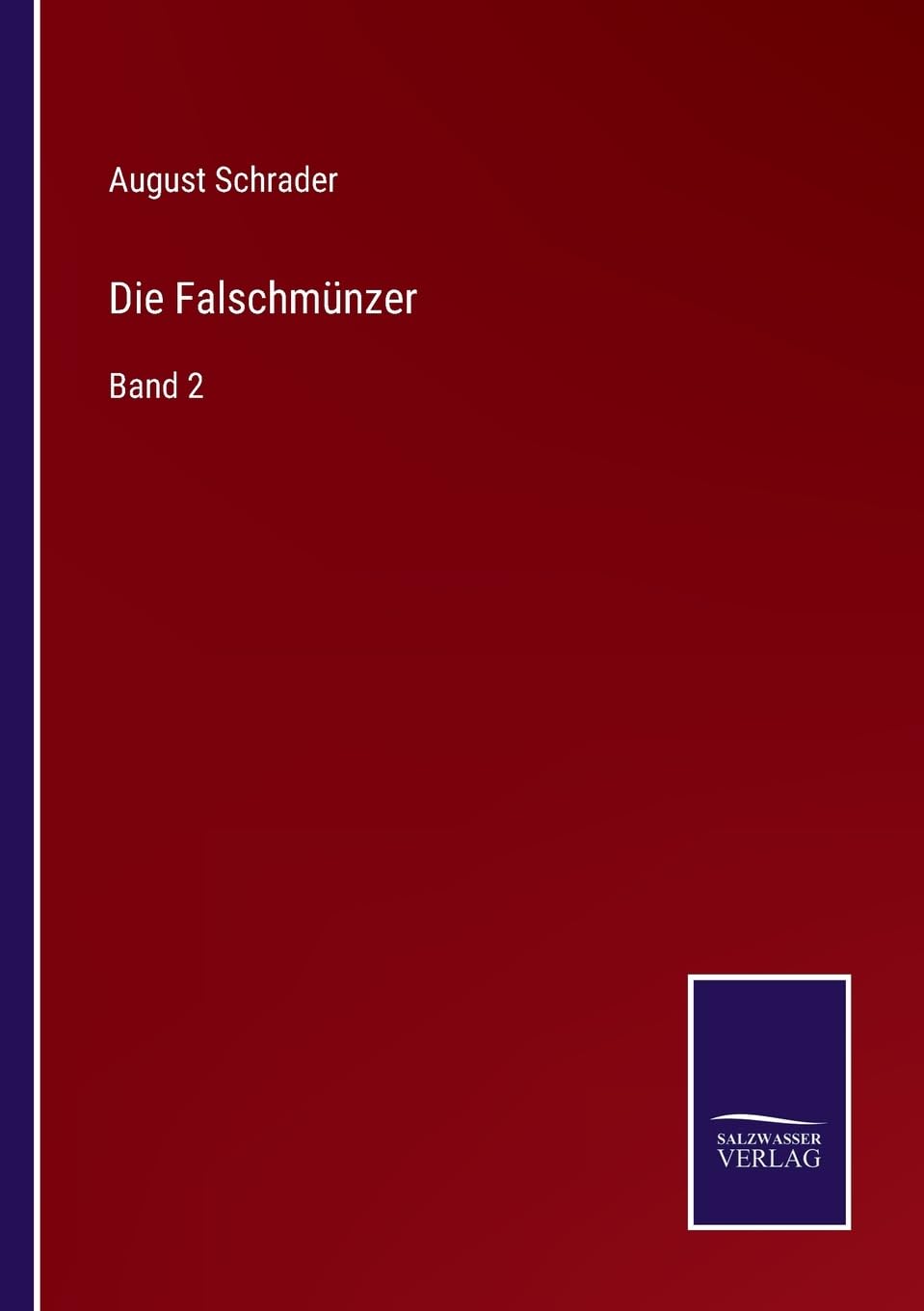 Die Falschmünzer: Band 2